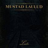 Loits : Mustad Laulud Loits : Mustad Laulud